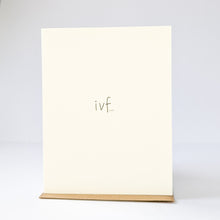 Load image into Gallery viewer, UTS X The Mom Room IVF(uck) Card