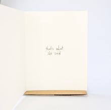 Load image into Gallery viewer, That's What She Said Card