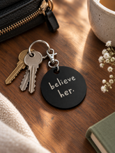 Load image into Gallery viewer, Believe Her Button and Keychain